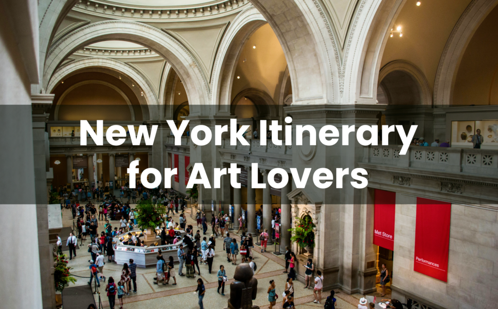 New York Itinerary for Art Lovers